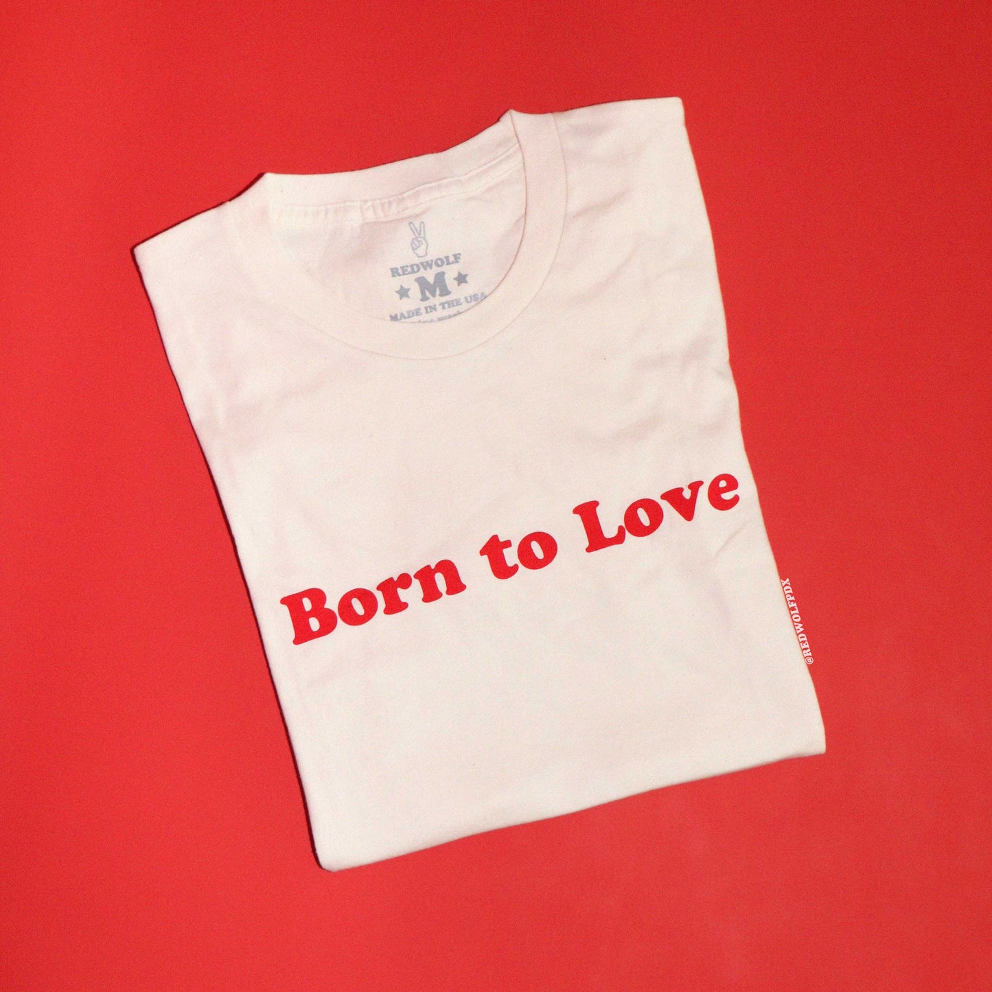 BORN TO LOVE TEE