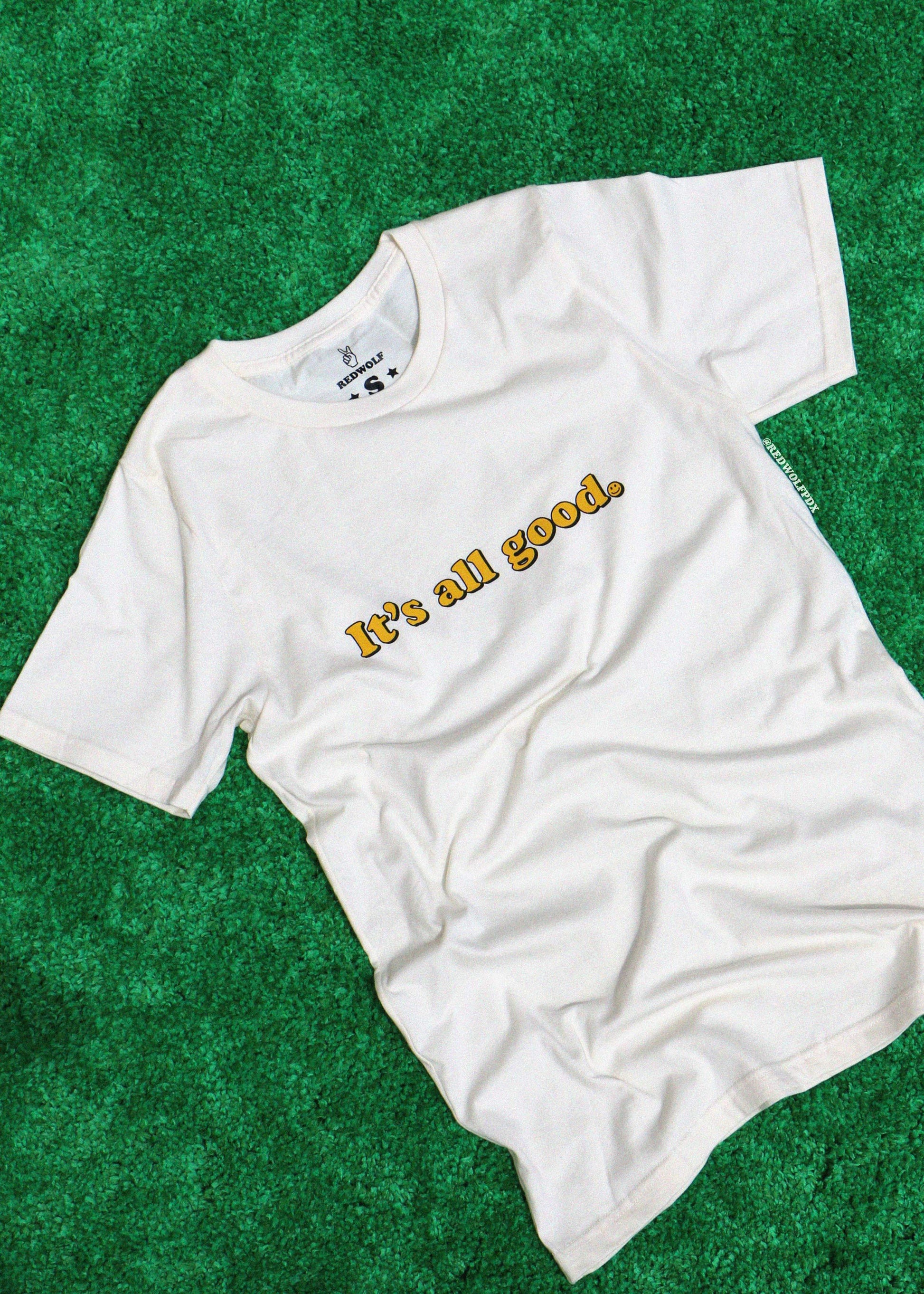 IT'S ALL GOOD :) TEE - REDWOLF