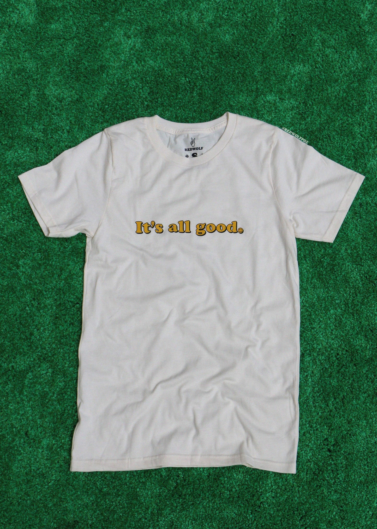 IT'S ALL GOOD :) TEE - REDWOLF