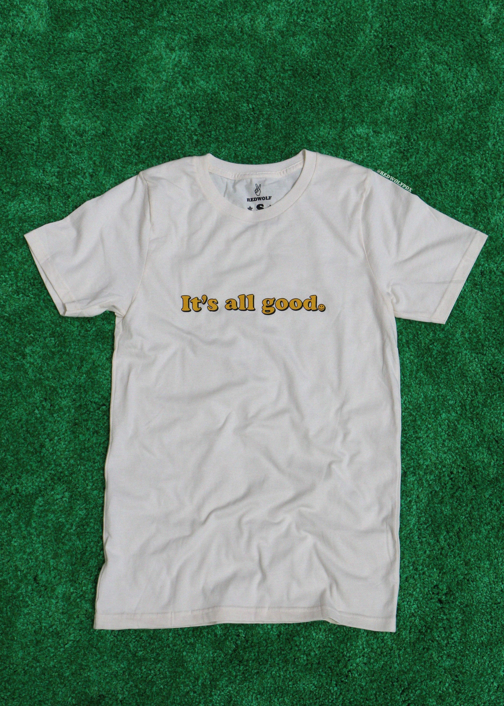 IT'S ALL GOOD :) TEE - REDWOLF
