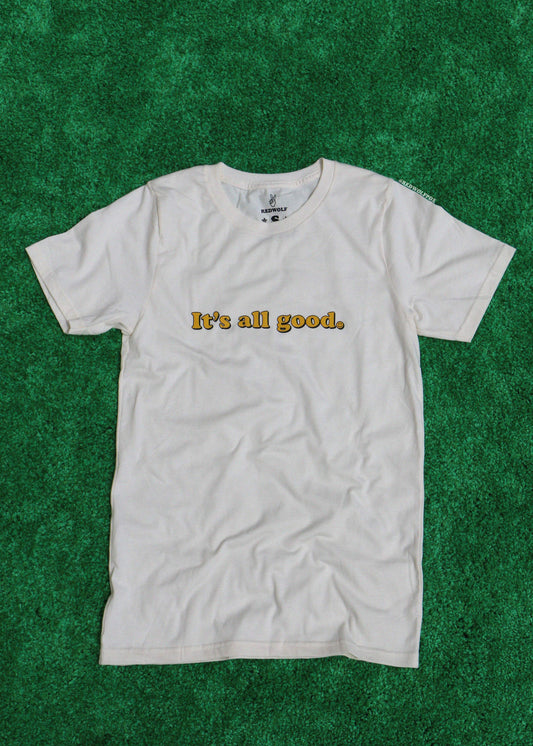 IT'S ALL GOOD :) TEE - REDWOLF
