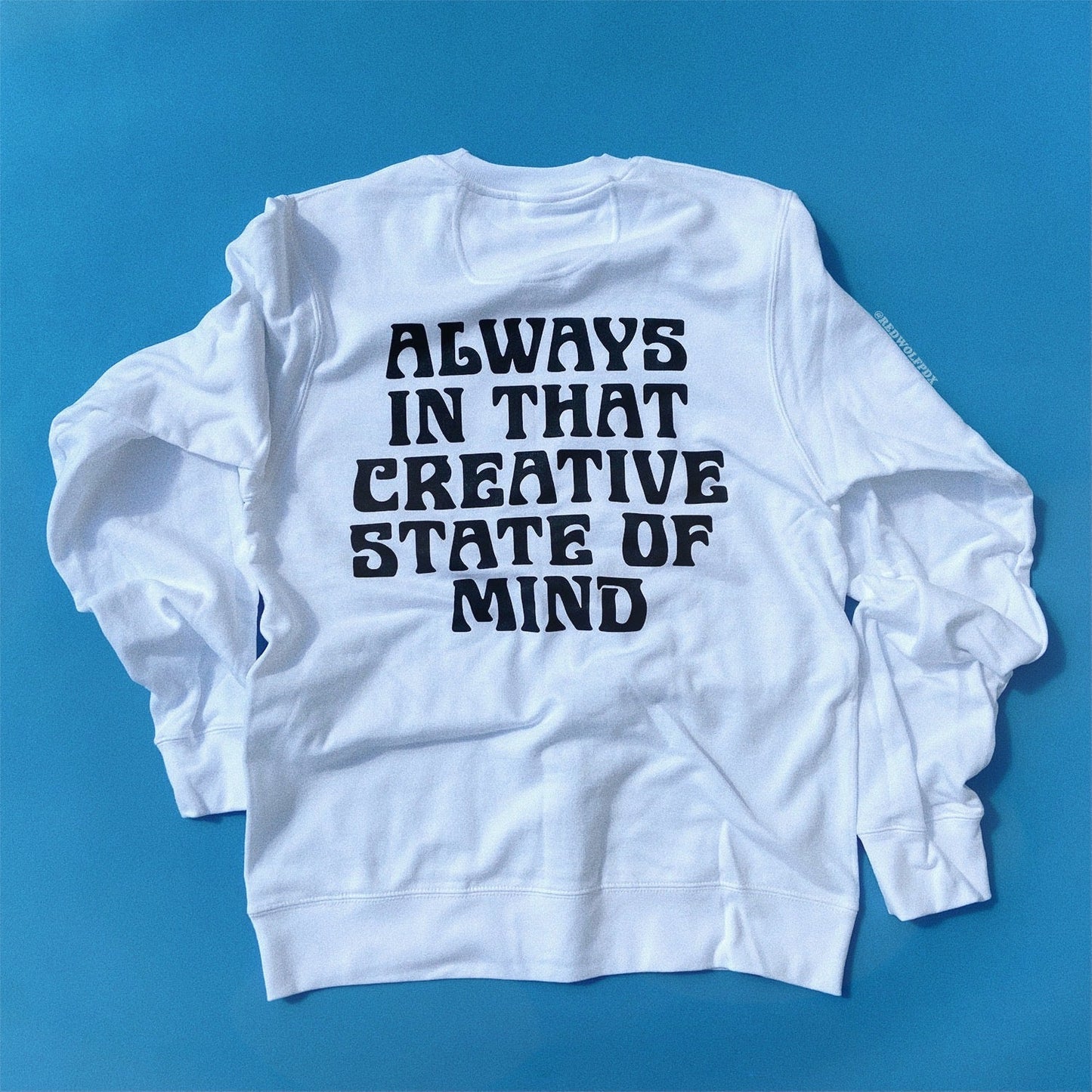 always in that creative state of mind crewneck - 5